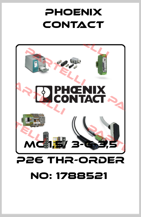MC 1,5/ 3-G-3,5 P26 THR-ORDER NO: 1788521  Phoenix Contact