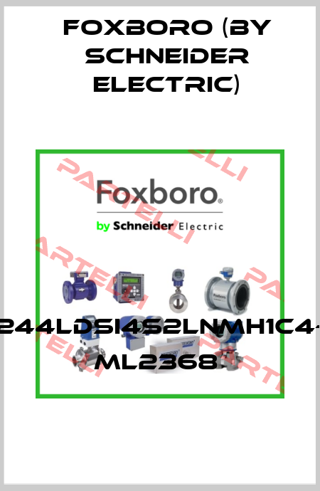 244LDSI4S2LNMH1C4- ML2368  Foxboro (by Schneider Electric)