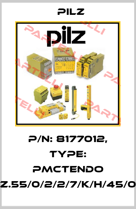 p/n: 8177012, Type: PMCtendo SZ.55/0/2/2/7/K/H/45/00 Pilz