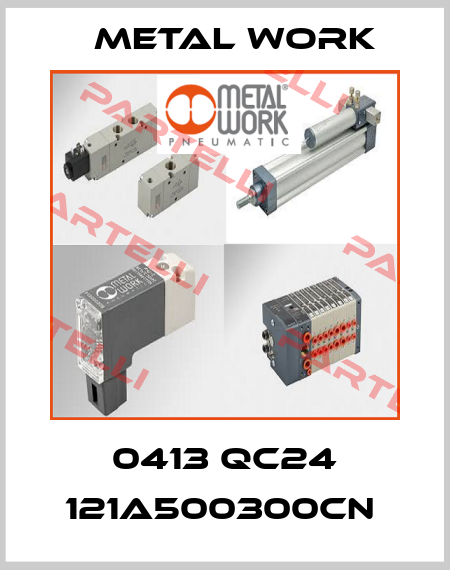 0413 QC24 121A500300CN  Metal Work