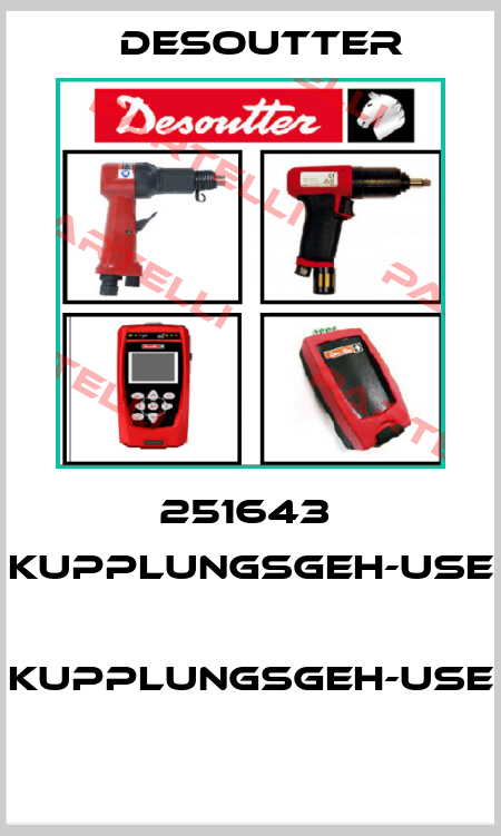 251643  KUPPLUNGSGEH-USE  KUPPLUNGSGEH-USE  Desoutter