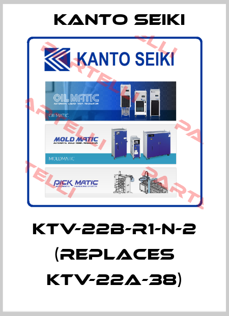 KTV-22B-R1-N-2 (Replaces KTV-22A-38) Kanto Seiki