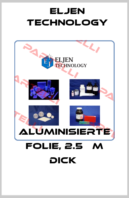 Aluminisierte Folie, 2.5 µm dick  Eljen Technology