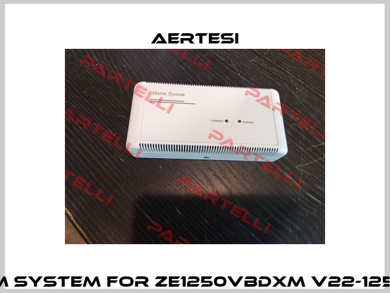 alarm system for ZE1250VBDXM V22-1250/1575 Aertesi
