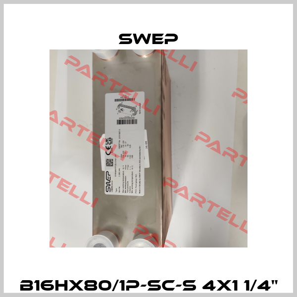 B16Hx80/1P-SC-S 4x1 1/4" Swep