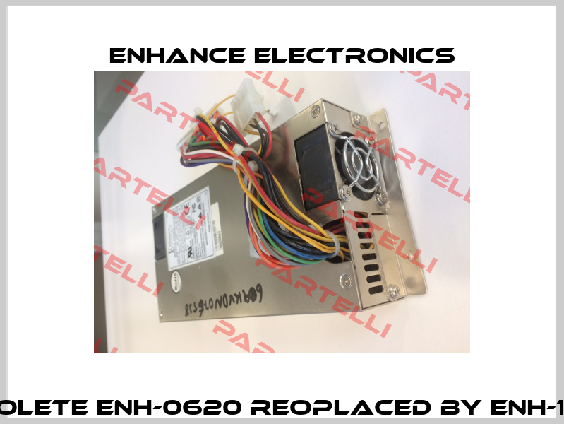 Obsolete ENH-0620 reoplaced by ENH-1930  Enhance Electronics