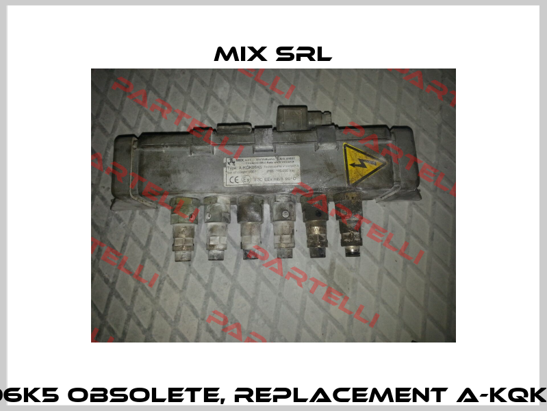 A-KQK06K5 obsolete, replacement A-KQKG6B0R  MIX Srl