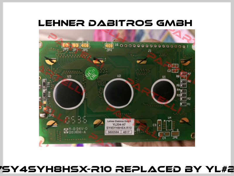 Obsolete YL204-A7SY4SYH8HSX-R10 replaced by YL#204-A7SY4SYH8HSX  Lehner Dabitros GmbH 