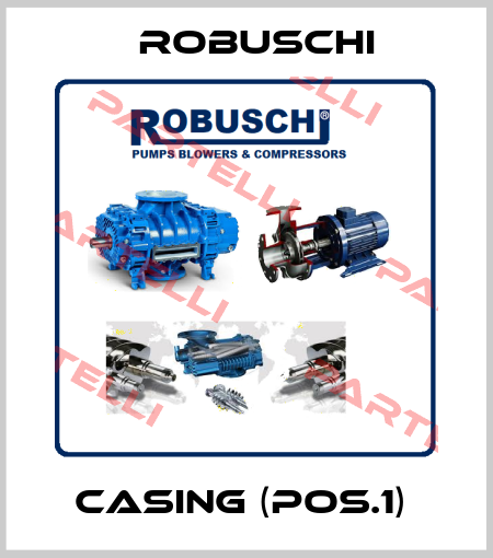 Casing (Pos.1)  Robuschi