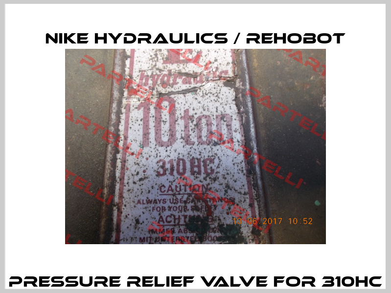 Pressure relief valve for 310HC Nike Hydraulics / Rehobot