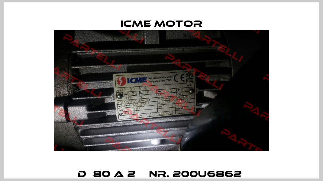 D  80 A 2    Nr. 200U6862  Icme Motor