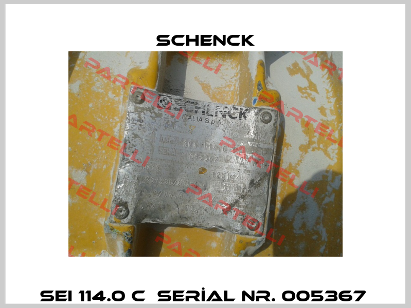 SEI 114.0 C  SERİAL Nr. 005367  Schenck