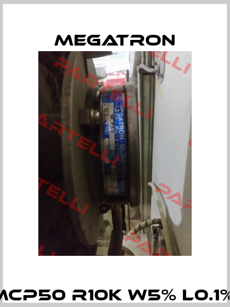 MCP50 R10K W5% L0.1%  Megatron