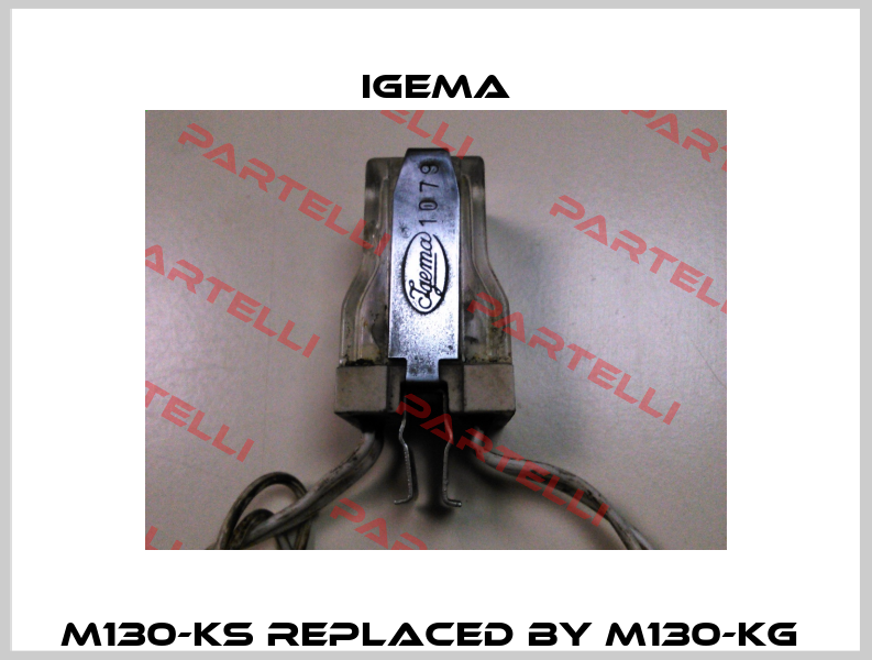 M130-KS REPLACED BY M130-KG  Igema