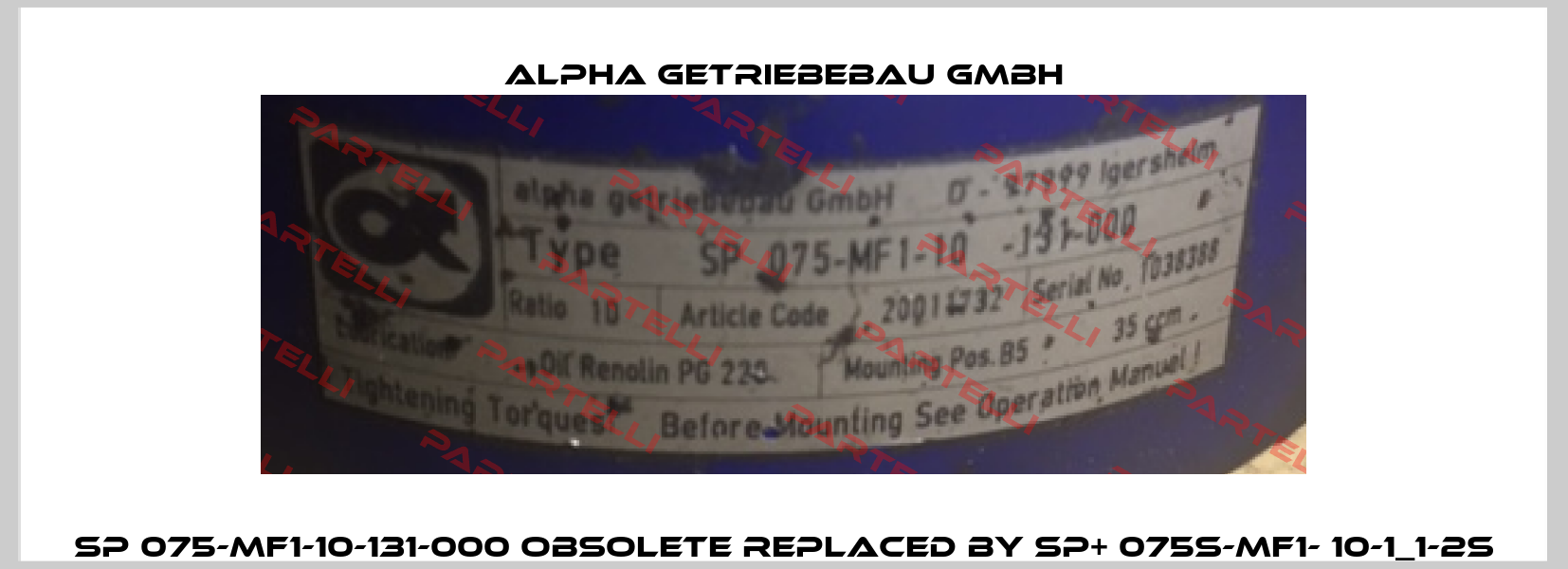 SP 075-MF1-10-131-000 obsolete replaced by SP+ 075S-MF1- 10-1_1-2S Alpha Getriebebau GmbH