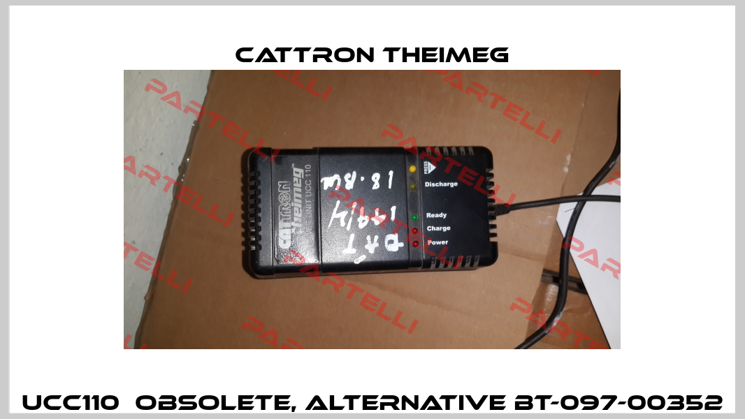 UCC110  obsolete, alternative BT-097-00352 CATTRON THEIMEG
