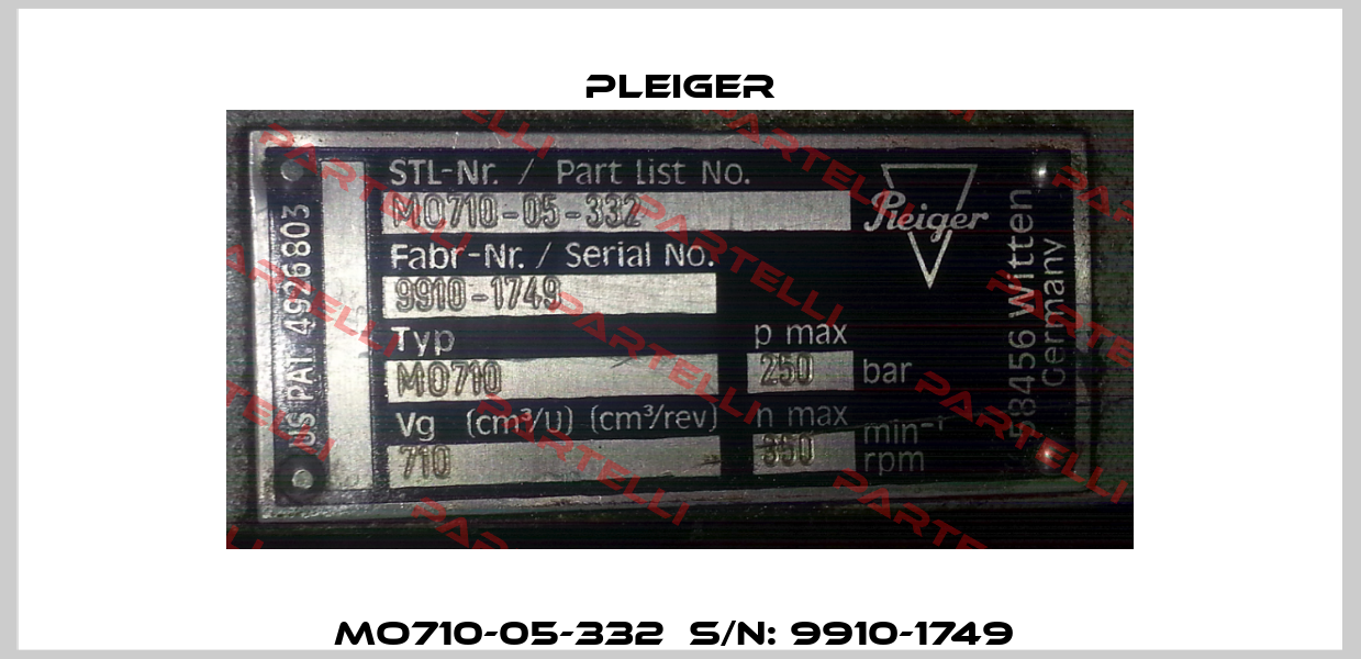 MO710-05-332  S/N: 9910-1749  Pleiger