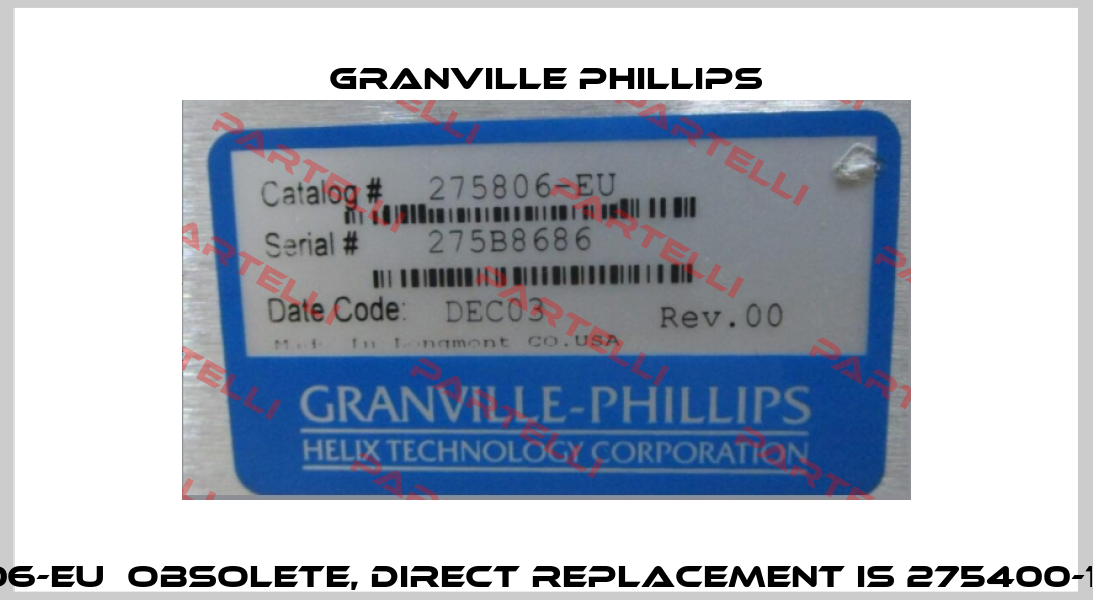 275806-EU  obsolete, direct replacement is 275400-1-GD-T  GRANVILLE PHILLIPS