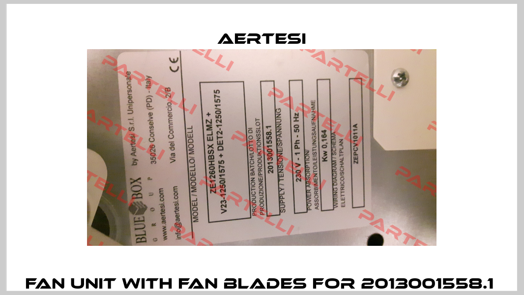 Fan unit with fan blades for 2013001558.1  Aertesi