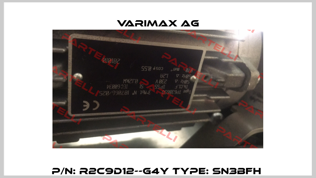 P/N: R2C9D12--G4Y Type: SN3BFH  Varimax AG