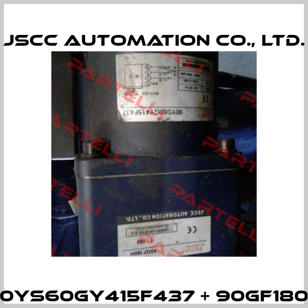 90YS60GY415F437 + 90GF180H JSCC AUTOMATION CO., LTD.