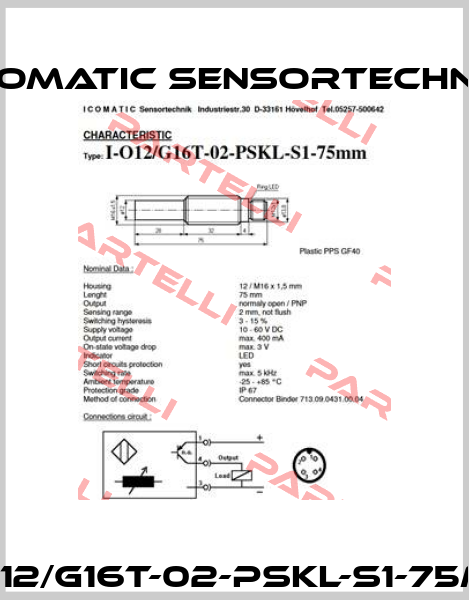 I- O12/G16T-02-PSKL-S1-75mm ICOMATIC Sensortechnik