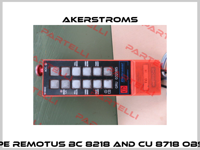 Hand transmitter for model type Remotus BC 8218 and CU 8718 obsoelete, replaced by 999999-004 AKERSTROMS