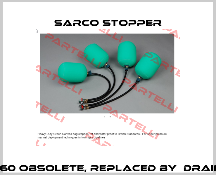TOWN GAS STOPPER BAG for pipe РЕ160 obsolete, replaced by  Drain Bag Rot & Waterproofed  (SDB7/G) Sarco Stopper