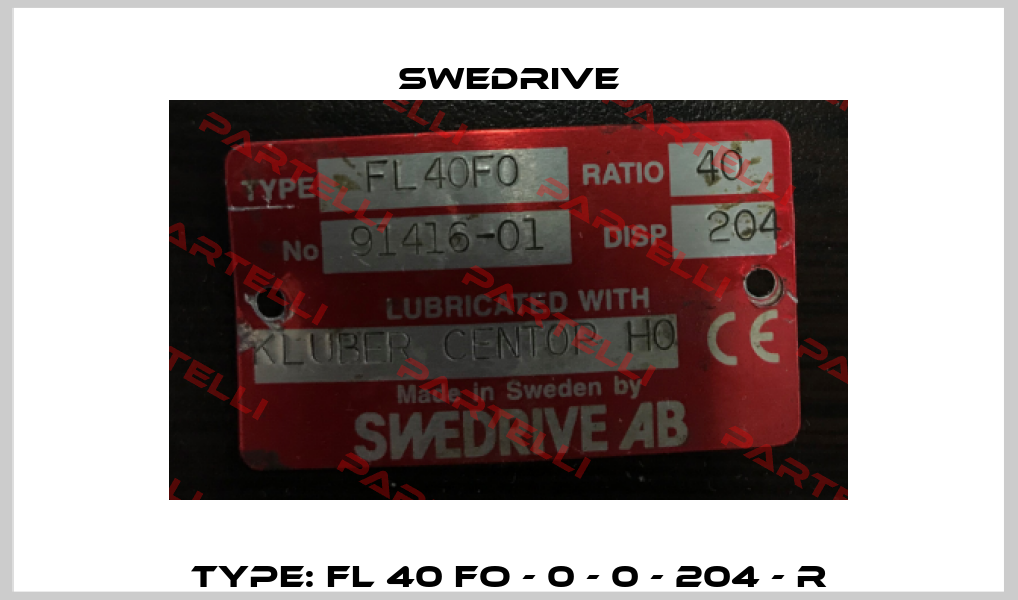 Type: FL 40 FO - 0 - 0 - 204 - R Swedrive