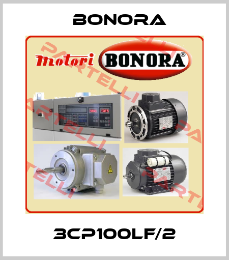 3CP100LF/2 Bonora