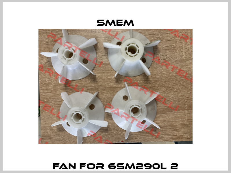 fan for 6SM290L 2 Smem