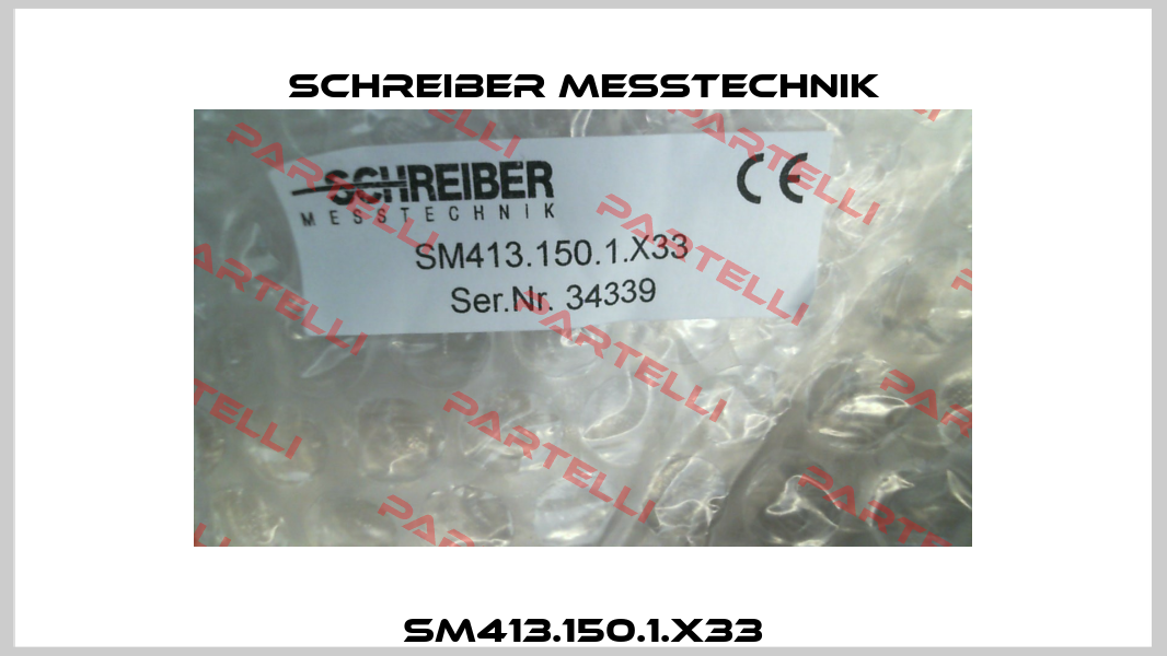 SM413.150.1.X33 Schreiber Messtechnik
