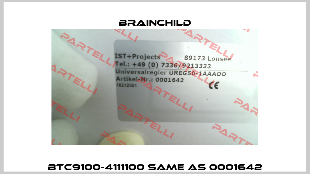 BTC9100-4111100 same as 0001642 Brainchild