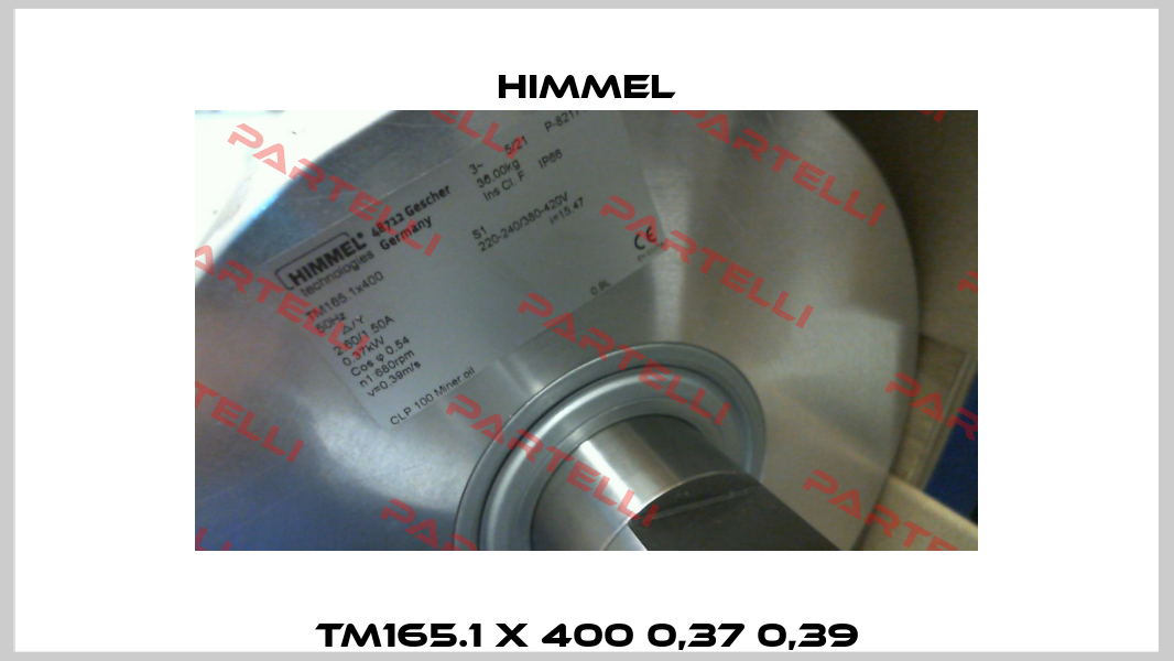 TM165.1 x 400 0,37 0,39 HIMMEL