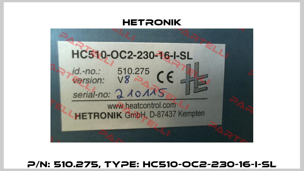 P/N: 510.275, Type: HC510-OC2-230-16-I-SL HETRONIK