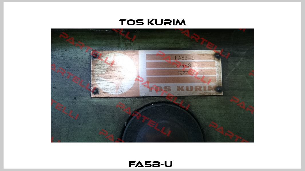 FA5B-U  TOS KURIM