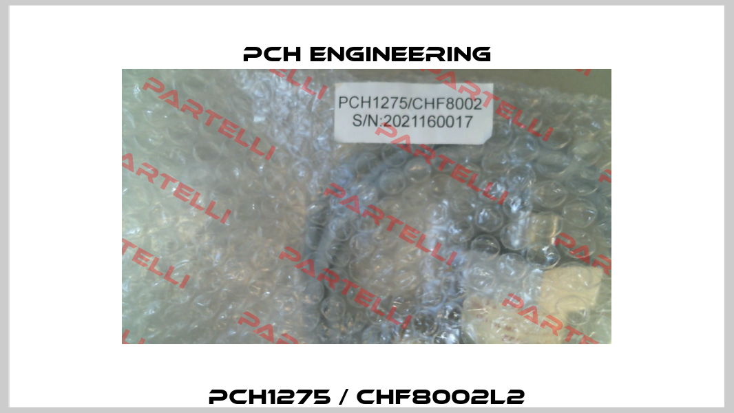 PCH1275 / CHF8002L2 PCH Engineering