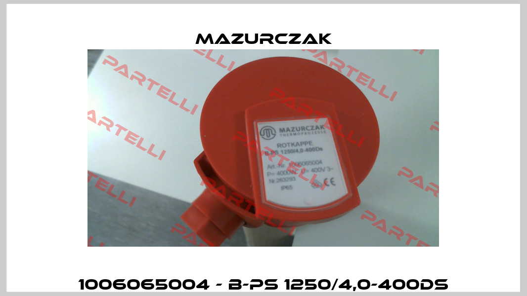 1006065004 - B-PS 1250/4,0-400Ds Mazurczak