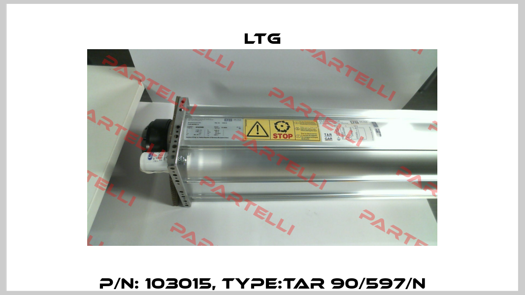 P/N: 103015, Type:TAR 90/597/N LTG