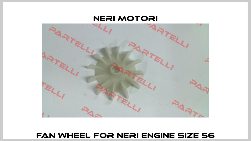Fan wheel for Neri engine Size 56 Neri Motori