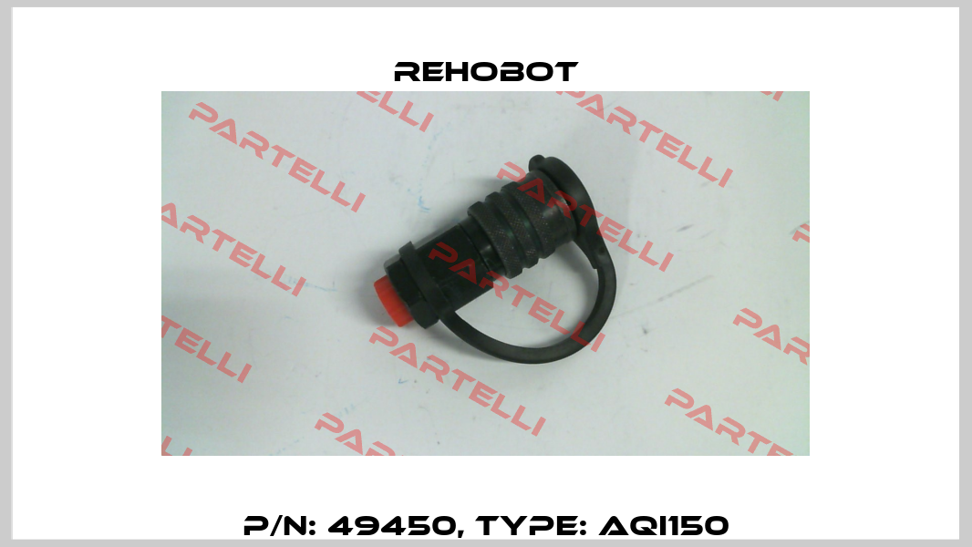 p/n: 49450, Type: AQI150 Rehobot