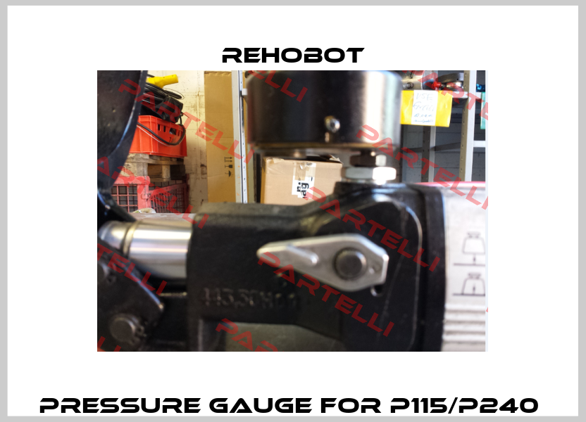 Pressure gauge for P115/P240  Rehobot