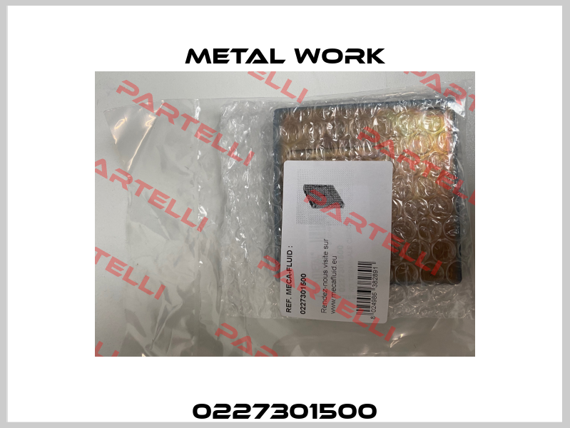 0227301500 Metal Work