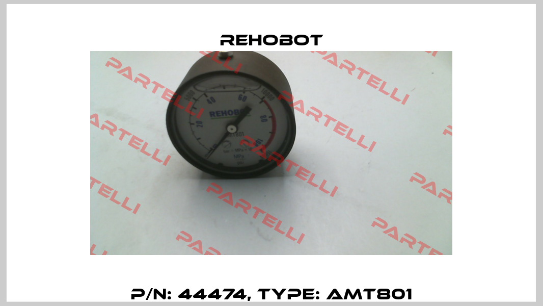 p/n: 44474, Type: AMT801 Rehobot