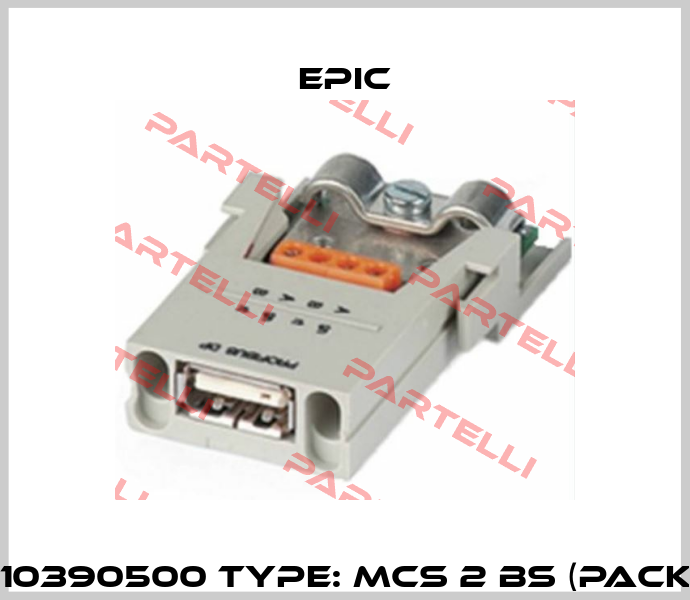 P/N: 10390500 Type: MCS 2 BS (pack x5)  Epic