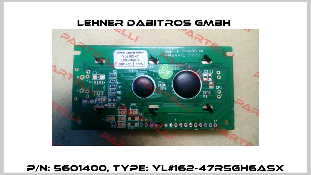 P/N: 5601400, Type: YL#162-47RSGH6ASX Lehner Dabitros GmbH 