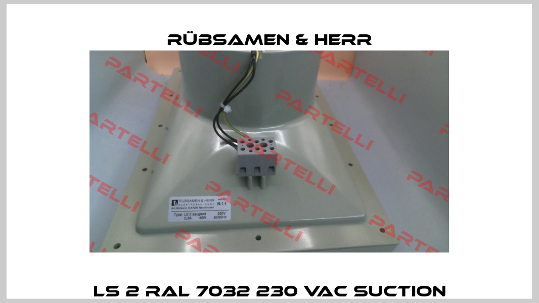 LS 2 RAL 7032 230 VAC suction Rübsamen & Herr