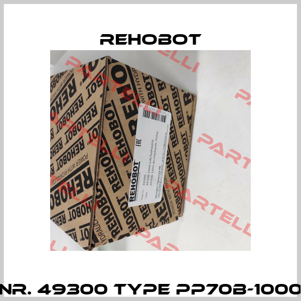 Nr. 49300 Type PP70B-1000 Rehobot