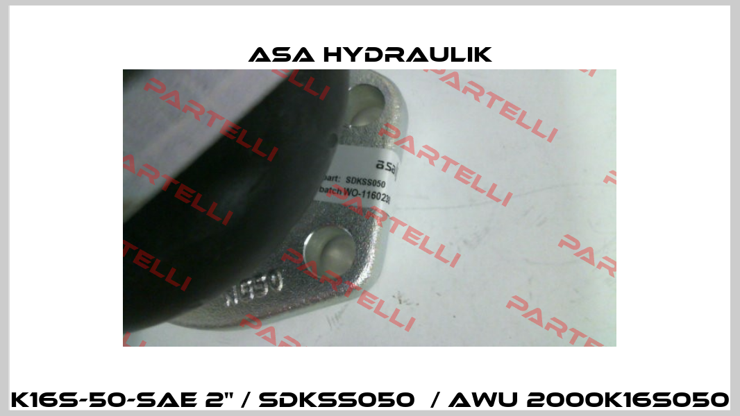 K16S-50-SAE 2" / SDKSS050  / AWU 2000K16S050 ASA Hydraulik